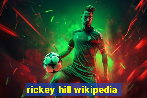 rickey hill wikipedia